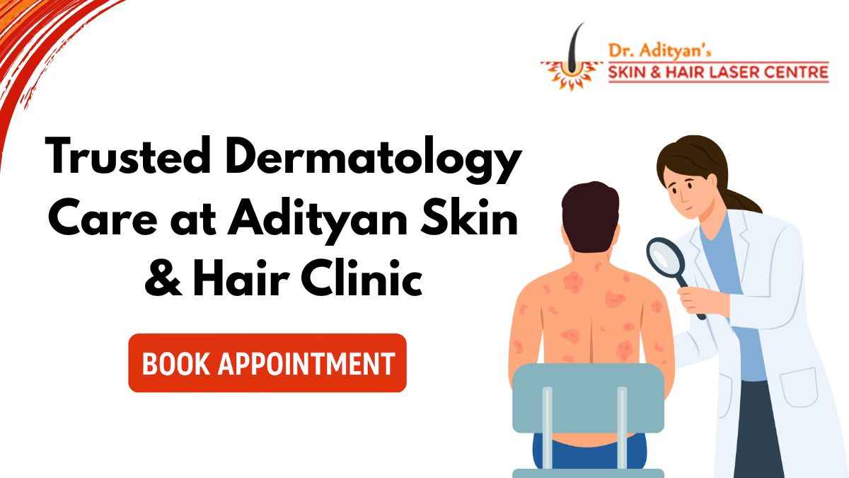 You are currently viewing Best Skin Clinic Near Nandanam – Trusted Dermatology Care at Adityan Skin & Hair Clinic