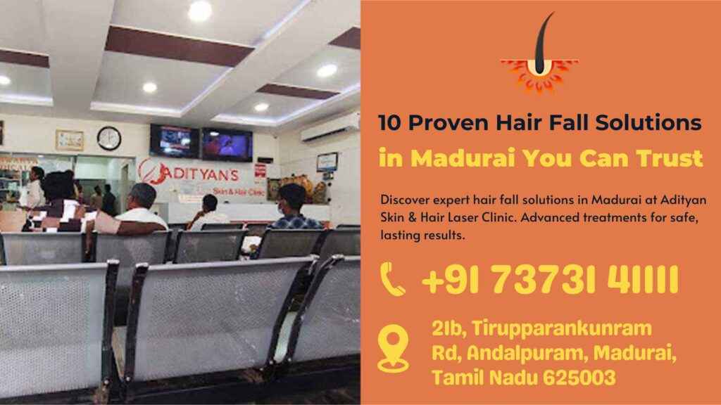 hair fall solutions in Madurai - Adityan Skin and Hair Laser Clinic