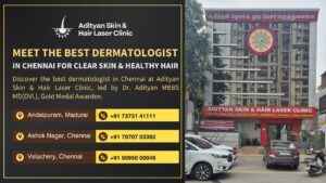 Read more about the article Meet the Best Dermatologist in Chennai for Clear Skin & Healthy Hair