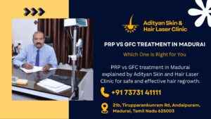 Read more about the article PRP vs GFC Treatment in Madurai – Which One Is Right for You?