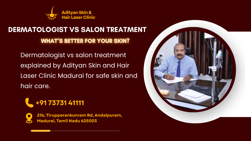 Dermatologist vs Salon Treatment – What’s Better for Your Skin?